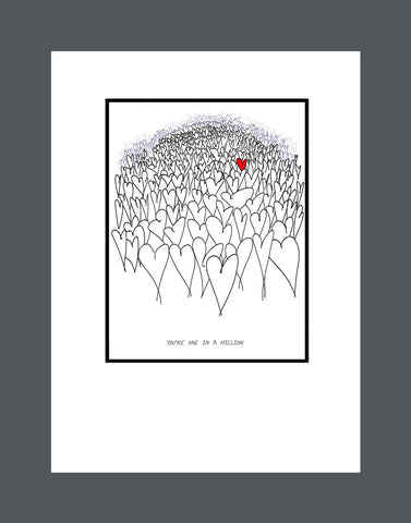 You're One In A Million - Print