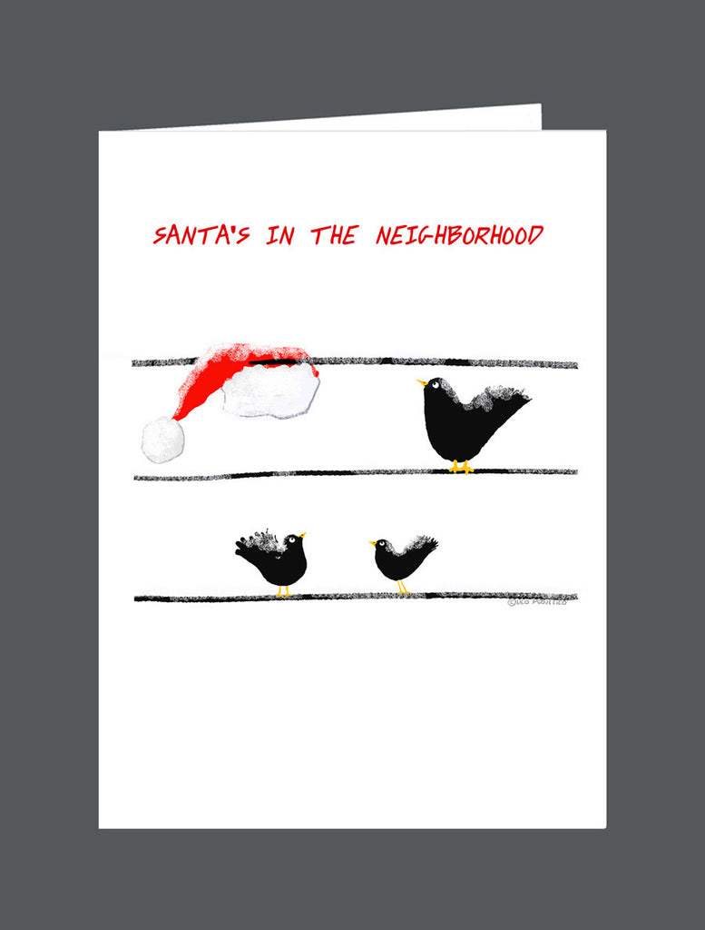 Santa's In The Neighborhood  And He's Been Watching. Hope You've Been Nice. Happy Holidays! - Card