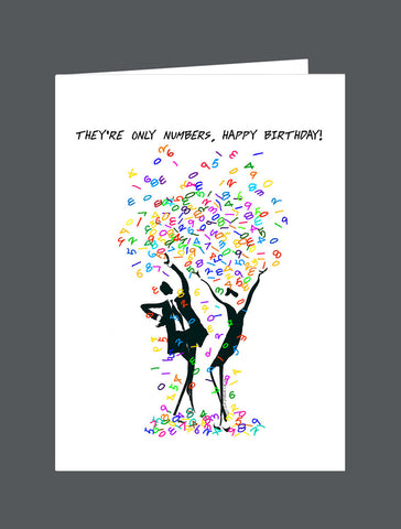 They're Only Numbers,   Happy Birthday! - Card