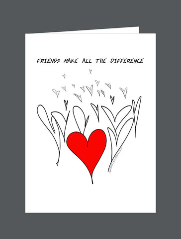 Friends Make All The Difference - Card
