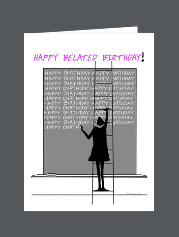 Happy Belated Birthday! - Card